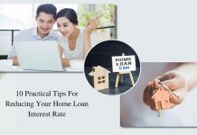 10 Practical Tips For Reducing Your Home Loan Interest Rate