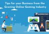 Tips for your business from the growing online gaming industry