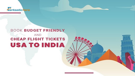 Book Budget Friendly and Cheap Flight tickets from USA to India