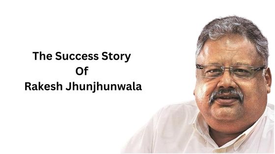 The Success Story Of Rakesh Jhunjhunwala