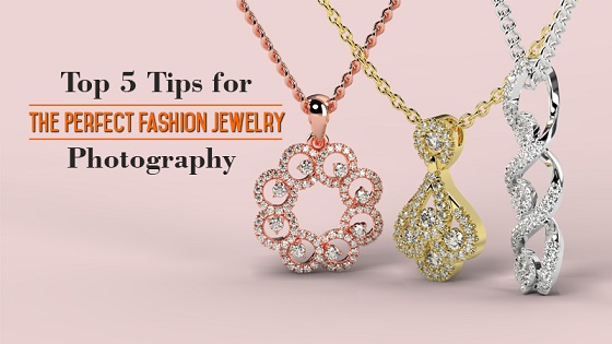 Top 5 Tips for the Perfect Fashion Jewelry Photography